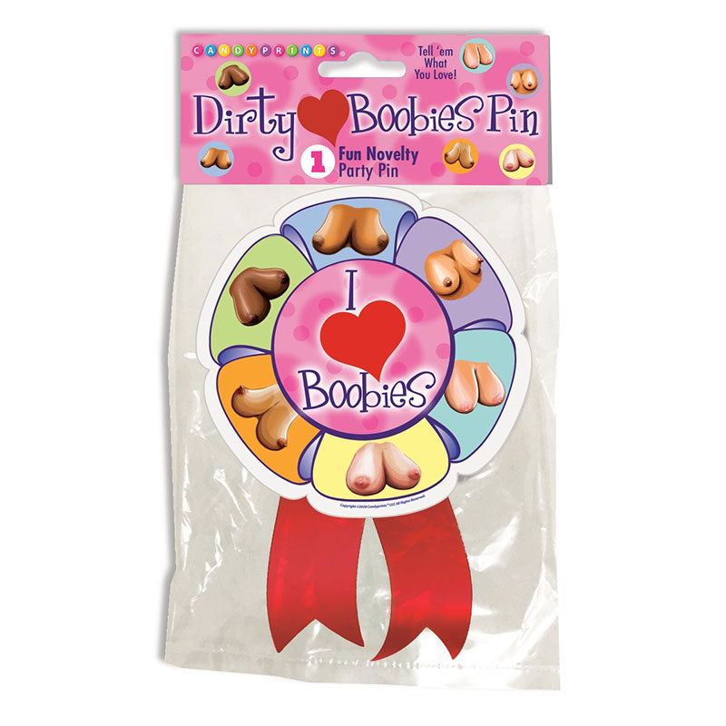 Dirty Boobies Pin - I Love Boobies - Novelty Party Pin